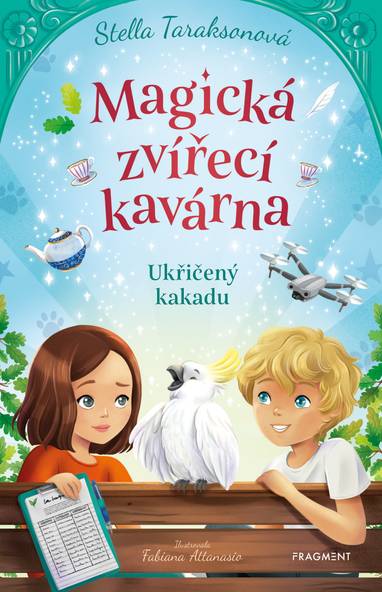 E-kniha Magická zvířecí kavárna – Ukřičený kakadu - Stella Taraksonová