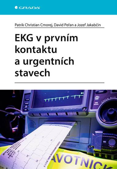 E-kniha EKG v prvním kontaktu a urgentních stavech - Jozef Jakabčin, David Peřan, Patrik Christian Cmorej