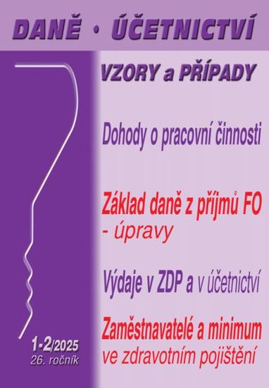 E-kniha DÚVaP č. 1-2 / 2025 - Dohody o pracovní činnosti, dohody o provedení práce - Ing. Antonín Daněk, Ing. Dalimila Mirčevská, Ing. Eva Sedláková, JUDr. Ladislav Jouza