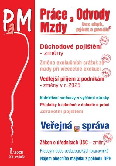 E-kniha PaM č. 1 / 2025 - Změny v důchodovém pojištění - JUDr. Eva Dandová, JUDr. Ladislav Jouza, JUDr. Jana Drexlerová