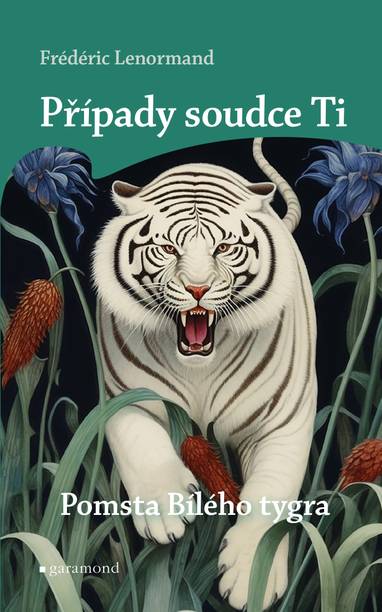 E-kniha Případy soudce Ti: Pomsta Bílého tygra - Frédéric Lenormand