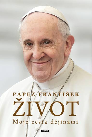 E-kniha Život: Moje cesta dějinami - Fabio Marchese Ragona, Papež František