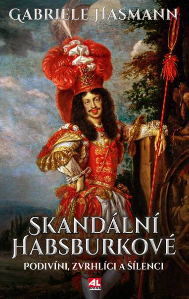 E-kniha Skandální Habsburkové - Gabrielle Hasmann
