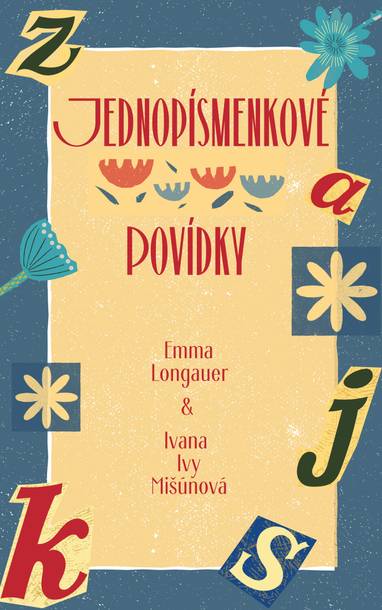E-kniha Jednopísmenkové povídky - Emma Longauer & Ivana Ivy Mišúnová