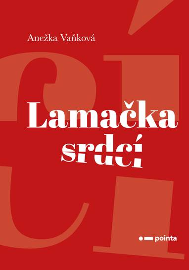 E-kniha Lamačka srdcí - Anežka Vaňková