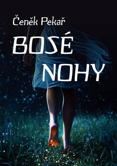E-kniha Bosé nohy - Čeněk Pekař