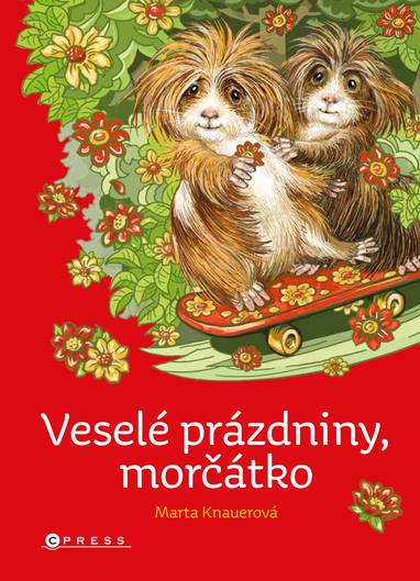 E-kniha Veselé prázdniny, morčátko - Marta Knauerová