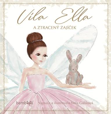 E-kniha Víla Ella a ztracený zajíček - Nela Gáliková