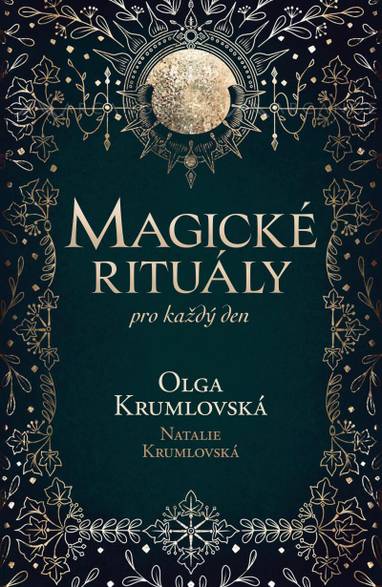 E-kniha Magické rituály pro každý den - Terezie Natalie Krumlovská, Olga Krumlovská