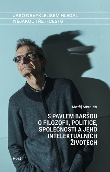 E-kniha Jako obvykle jsem hledal nějakou třetí cestu - Pavel Barša, Matěj Metelec