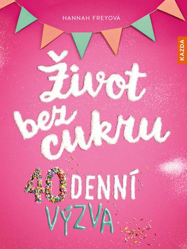 E-kniha Život bez cukru - Hannah Freyová