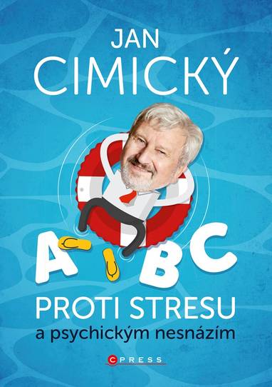E-kniha ABC proti stresu a psychickým nesnázím - MUDr. Jan Cimický, Jan Cimický