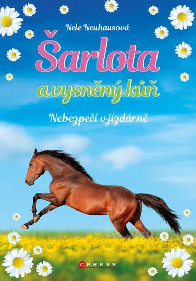 E-kniha Šarlota a vysněný kůň 2: Nebezpečí v jízdárně - Nele Neuhaus, Nele Neuhausová