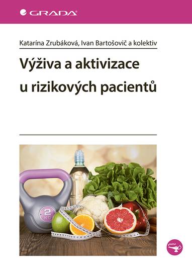 E-kniha Výživa a aktivizace u rizikových pacientů - Katarína Zrubáková, Ivan Bartošovič
