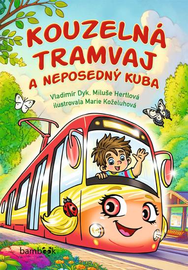 E-kniha Kouzelná tramvaj a neposedný Kuba - Vladimír Dyk, Miluše Hertlová