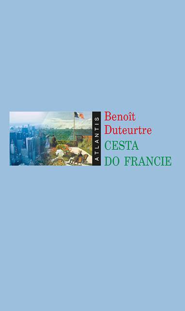 E-kniha Cesta do Francie - Benoît Duteurtre