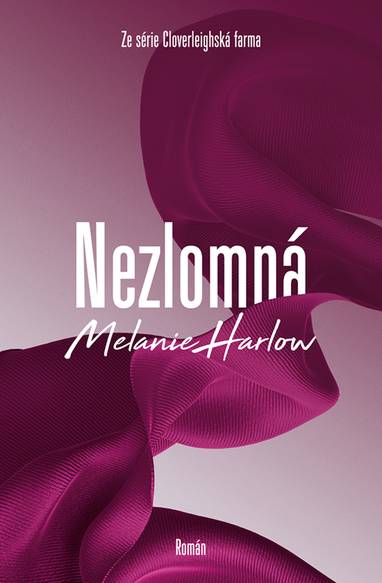 E-kniha Nezlomná - Melanie Harlow
