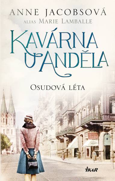 E-kniha Kavárna U Anděla: Osudová léta - Anne Jacobsová