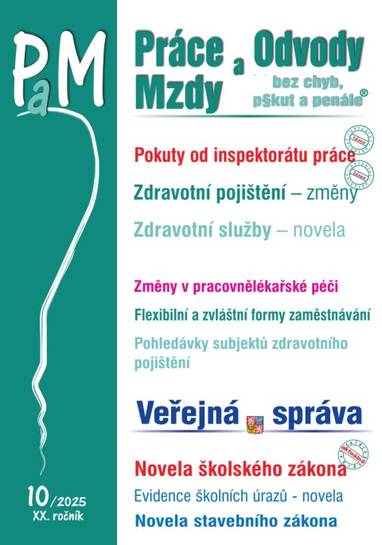 E-kniha PaM č. 10 / 2025 - Jak se ochránit před pokutami od inspektorátu práce - JUDr. Ladislav Jouza, JUDr. Jana Drexlerová, JUDr. Eva Dandová