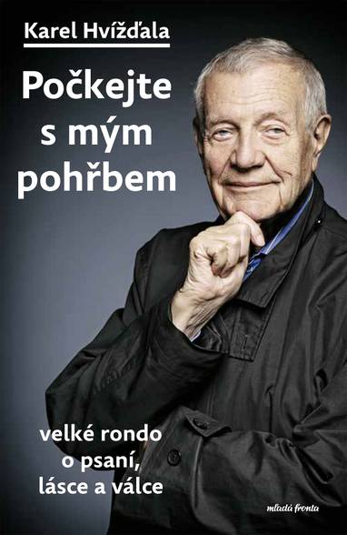 E-kniha Počkejte s mým pohřbem - Karel Hvížďala