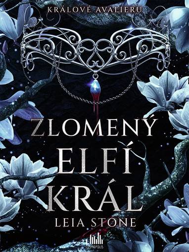 E-kniha Králové Avalieru - Zlomený elfí král - Leia Stone