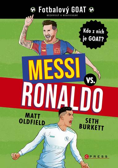 E-kniha Messi vs. Ronaldo: Kdo z nich je GOAT? - Matt Oldfield