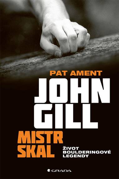 E-kniha John Gill: Mistr skal - Život boulderingové legendy - Pat Ament