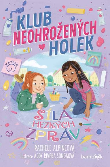 E-kniha Klub neohrožených holek – Síla hezkých zpráv - Rachele Alpineová