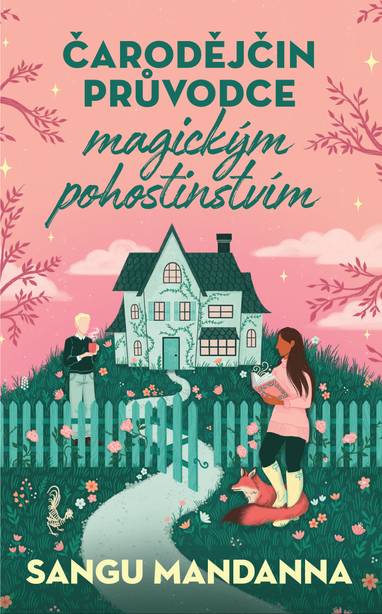 E-kniha Čarodějčin průvodce magickým pohostinstvím - Sangu Mandanna