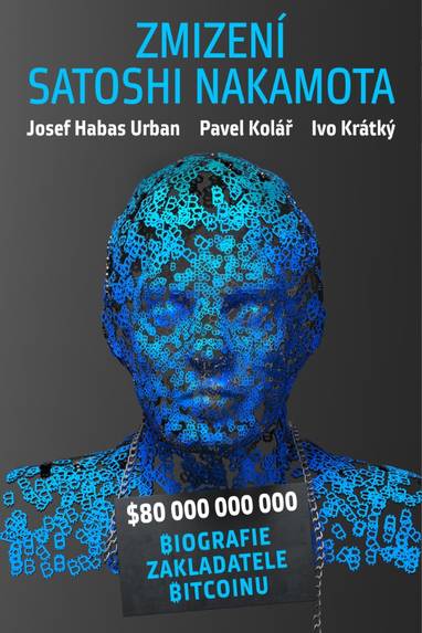E-kniha Zmizení Satoshi Nakamota - Pavel Kolář, Josef Habas Urban, Ivo Krátký