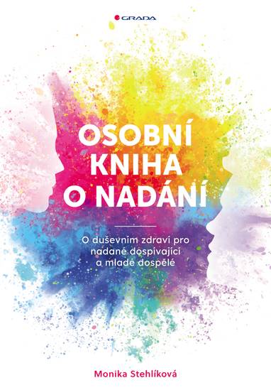 E-kniha Osobní kniha o nadání - O duševním zdraví pro nadané dospívající a mladé dospělé - Monika Stehlíková