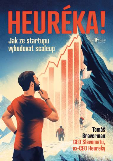 E-kniha Heuréka! Jak ze startupu vybudovat scaleup - Tomáš Braverman