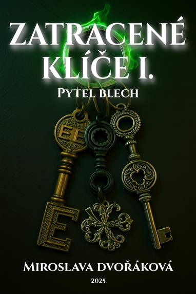 E-kniha Z(a)tracené klíče I: Pytel blech - Miroslava Dvořáková