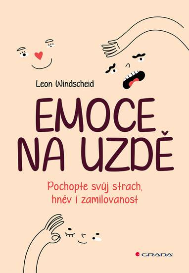 E-kniha Emoce na uzdě - Pochopte svůj strach, hněv i zamilovanost - Leon Windscheid