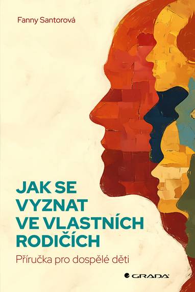 E-kniha Jak se vyznat ve vlastních rodičích - Příručka pro dospělé děti - Fanny Santorová