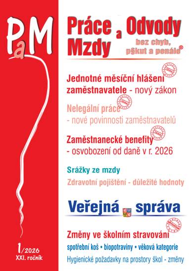 E-kniha PaM č. 1 / 2026 - Jednotné měsíční hlášení zaměstnavatele - nový zákon - JUDr. Jana Drexlerová, JUDr. Ladislav Jouza, Mgr. Olga Bičáková, JUDr. Eva Dandová