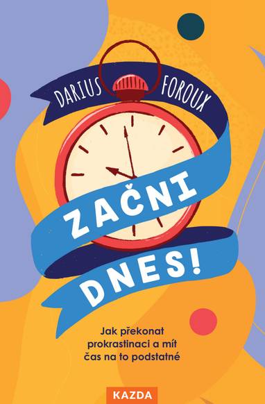 E-kniha Začni dnes! - Darius Foroux