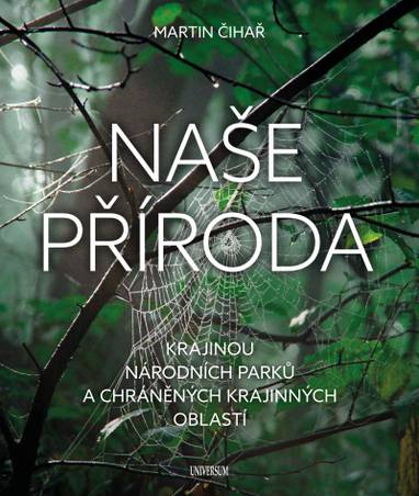 E-kniha Naše příroda: Krajinou národních parků a CHKO - Martin Čihař