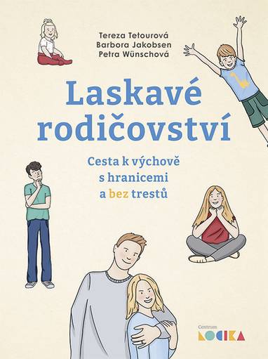 E-kniha Laskavé rodičovství - Petra Wünschová, Tereza Tetourová, Barbora Jakobsen