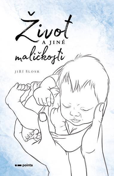 E-kniha Život a jiné maličkosti - Jiří Šlosr