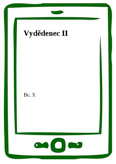 E-kniha Vydědenec II - X