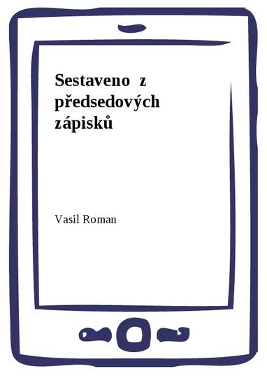 E-kniha Sestaveno z předsedových zápisků - Vasil Roman