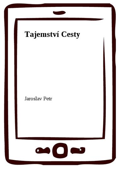 E-kniha Tajemství Cesty - Jaroslav Petr