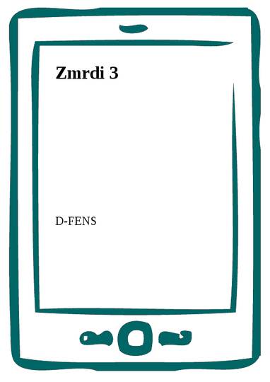 E-kniha Zmrdi 3 - D- FENS