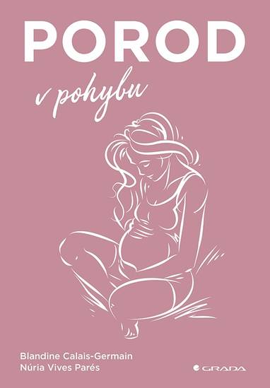E-kniha Porod v pohybu - Blandine Calais-Germain, Núria Vives Parés
