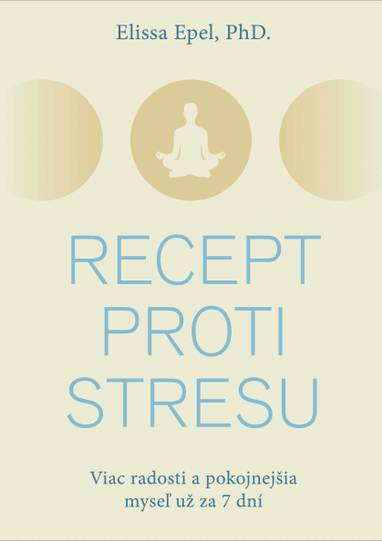 E-kniha Recept proti stresu - Elissa Epel