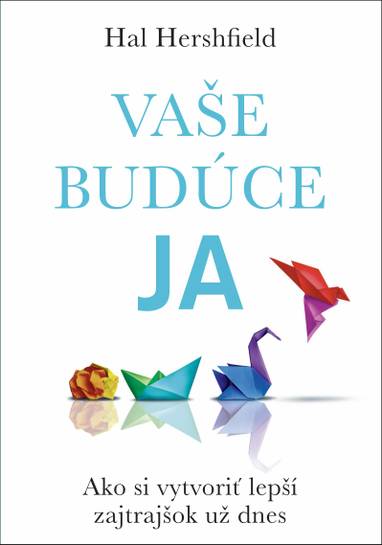 E-kniha Vaše budúce Ja - Hal Hershfield