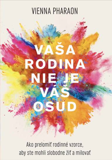 E-kniha Vaša rodina nie je váš osud - Vienna Pharaon