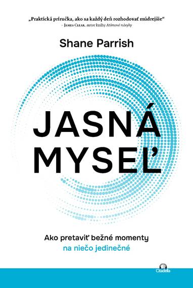 E-kniha Jasná myseľ - Shane Parrish