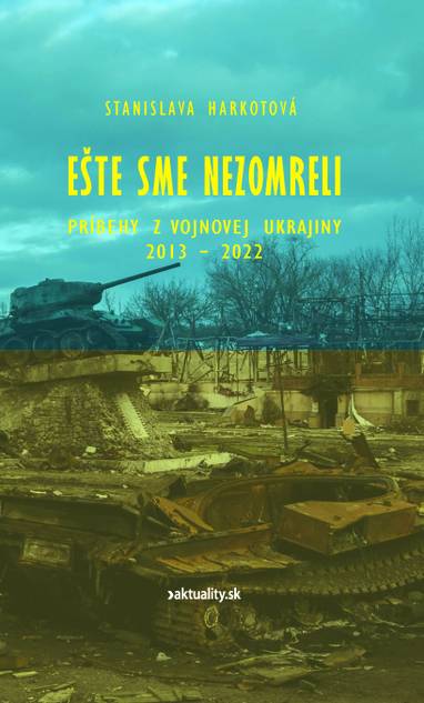 E-kniha Ešte sme nezomreli - Stanislava Harkotová